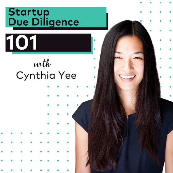 EP 4: Startup Due Diligence 101