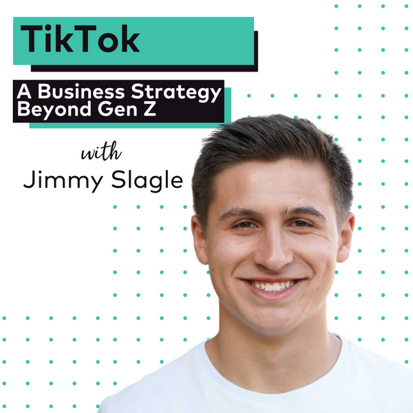 EP 8: TIk Tok: A Business Strategy Beyond Gen Z
