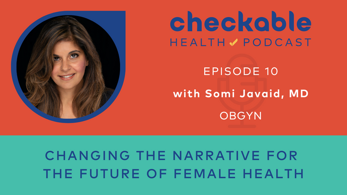 EP 10: Changing the Narrative for the Future of Female Health