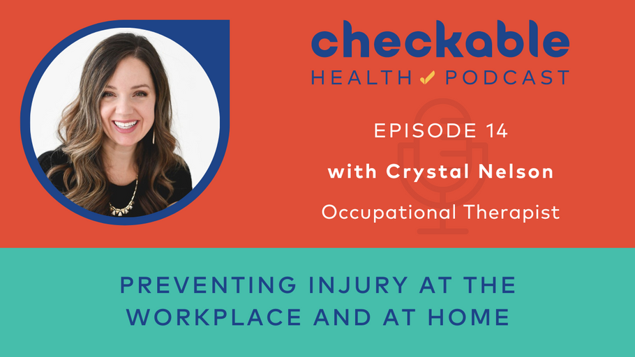 EP 14: Tips to Help Prevent Injury at the Workplace and at Home