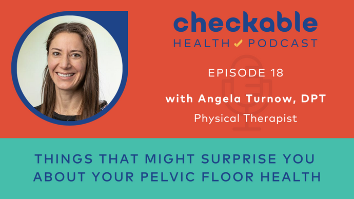 EP18 Part 3: Things That Might Surprise You About Your Pelvic Floor Health