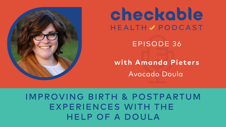 EP36 Improving Birth and Postpartum Experiences With the Help of a Doula