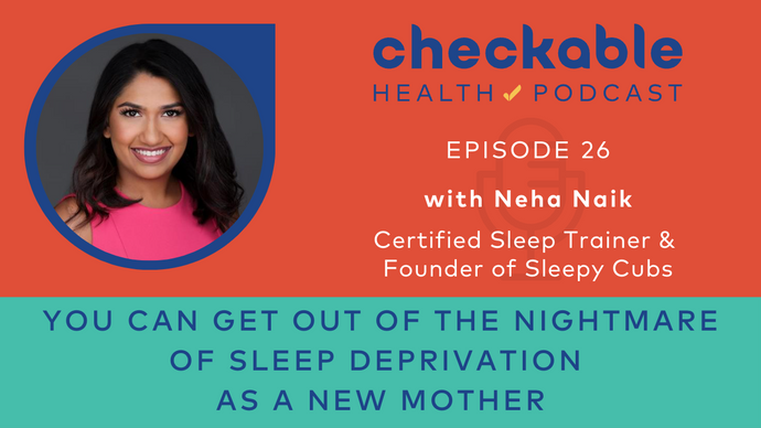 EP26: You Can Get Out of the Nightmare of Sleep Deprivation as a New Mother