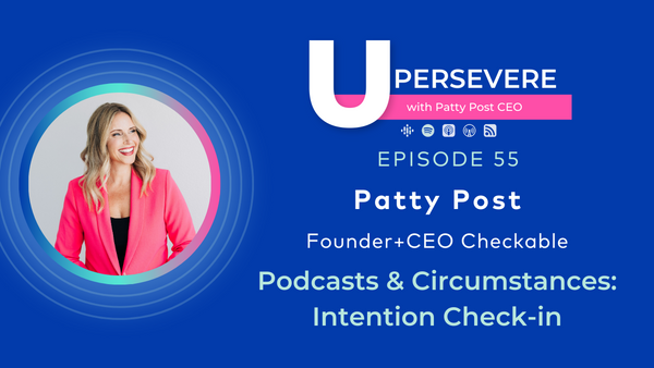 Podcasts & Circumstances: Intention Check-in