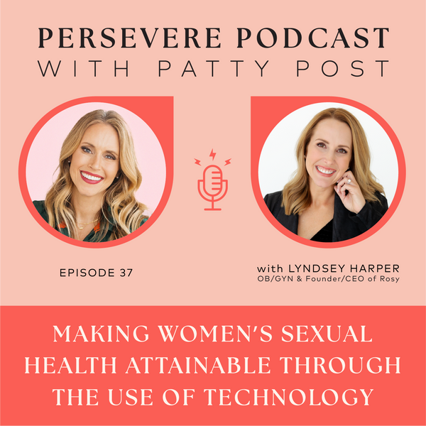 EP37 Making Women’s Sexual Health Attainable Through the Use of Technology