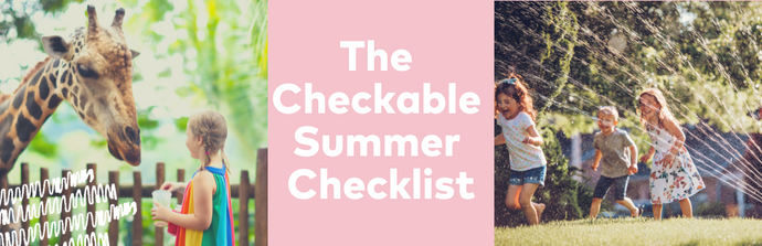 The Summer Checklist: Everything You Need to Keep the Kids and the Moms Entertained