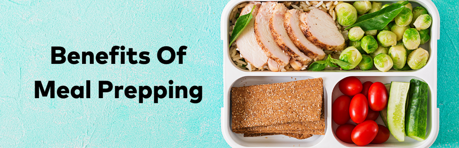 Surprising Benefits of Meal Prepping